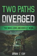 Two Paths Diverged | Brian C Eby | 