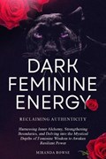 Dark Feminine Energy | Miranda Rowse | 