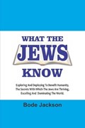 What the Jews Know | Bode Jackson | 
