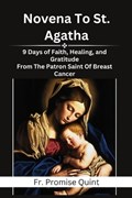 Novena To St. Agatha | Promise Quint | 