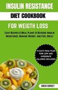 Insulin Resistance Diet Cookbook for Weight Loss | Drew Dorsey | 