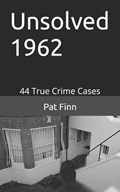 Unsolved 1962 | Pat Finn | 