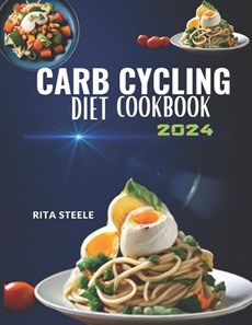 Carb Cycling Diet Cookbook 2024