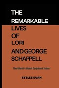 The Remarkable Lives of Lori and George Schappell | Stiles Evan | 
