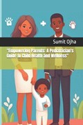 "Empowering Parents | Sumit Ojha | 