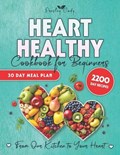 Heart Healthy Cookbook for Beginners | Presley Cody | 