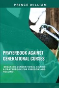 Prayerbook Against Generational Curses | Prince William | 