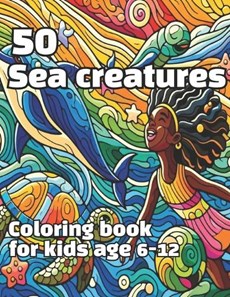 50 Sea creatures Coloring Book