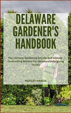 Delaware Gardener's Handbook