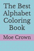The Best Alphabet Coloring Book | Moe Crown | 