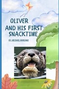 Oliver and His First Snacktime | Michael Mariano | 