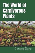 The World of Carnivorous Plants | Sandra Blaire | 