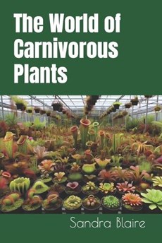 The World of Carnivorous Plants