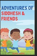 Adventures of Siddhesh & Friends | Sunil Karki | 