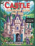 Castle coloring book for kids 6-12 2024 | Kyle Jones | 