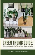 Green Thumb Guide | Luanne Hutchings | 