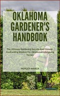 Oklahoma Gardener's Handbook | Huxley Hamza | 
