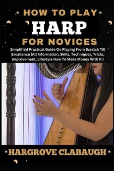 How to Play Harp for Novices