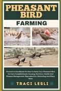 Pheasant Bird Farming | Traci Lesli | 