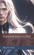 Dimensional Eclipse | Maita Rue | 