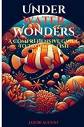 Underwater Wonders | Jaxon August | 