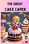 The Great Cake Caper II | Shivannsh Malhotra | 