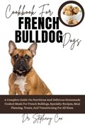 Cookbook For French Bulldog Dogs | Stephany Cox | 