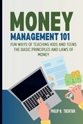 Money Management 101 | Philip N Trenton | 