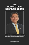 The Ronald Dion DeSantis Story | Selene B George | 