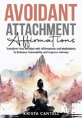 Avoidant Attachment Affirmationst | Krista Cantell | 