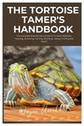 The Tortoise Tamer's Handbook | Wayne Cleveland | 