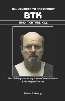 All you Need to know About BTK (Bind, Torture, Kill) Book