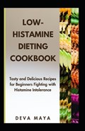 Low-Histamine Dieting Cookbook | Deva Maya | 