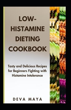 Low-Histamine Dieting Cookbook