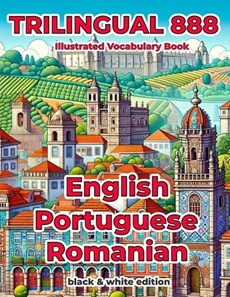 Trilingual 888 English Portuguese Romanian Illustrated Vocabulary Book