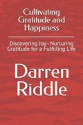 Cultivating Gratitude and Happiness | Darren Riddle | 