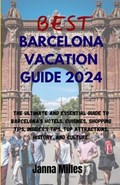 BEST Barcelona VACATION GUIDE 2024 | Janna Milles | 