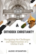 Orthodox Christianity | Alexei Byzantios | 