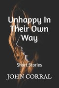 Unhappy In Their Own Way | John Corral | 