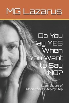 Do You Say YES When You Want to Say NO?