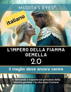 L'Impero della Fiamma Gemella 2.0-il meglio deve ancora venire-Translated Italian Version