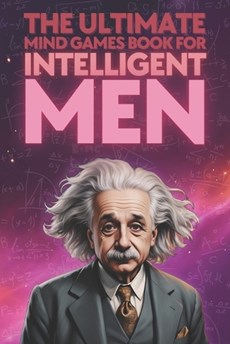 The Ultimate Mind Games Book for Intelligent Men