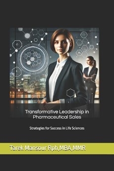 Transformative Leadership in Pharmaceutical Sales