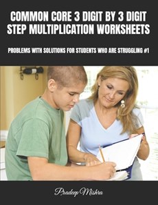 Common Core 3 Digit by 3 Digit Step Multiplication Worksheets