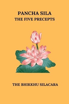 Pancha Sila The Five Percepts
