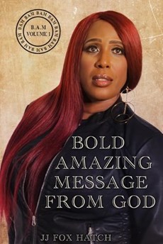 Bold Amazing Message From God Volume 1