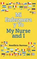 Mi Enfermera y Yo / My Nurse and I | Bonifácia Barroso | 