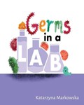 Germs in a lab | Kassia Markowska | 
