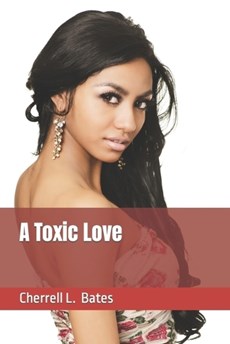 A Toxic Love