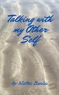 Talking with my Other Self | Matteo Bonissi | 